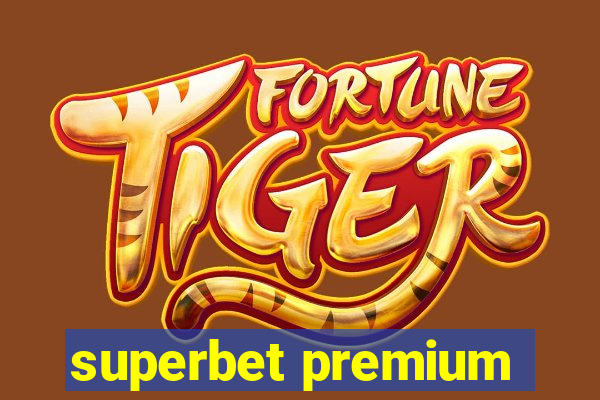 superbet premium